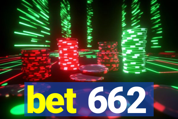 bet 662